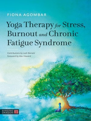 cover image of Yoga Therapy for Stress, Burnout and Chronic Fatigue Syndrome